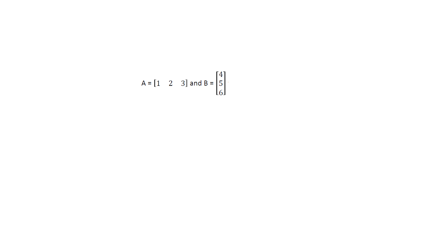 Г41
A = [1 2 3] and B = 5
