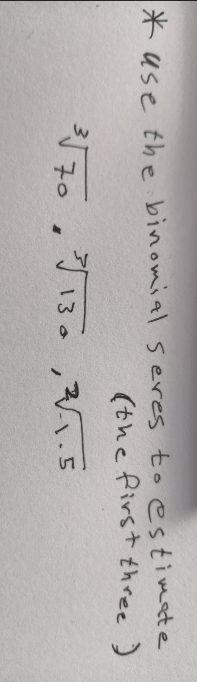 * use the binomialseres to estimete
(the first three )
3/70,7130
