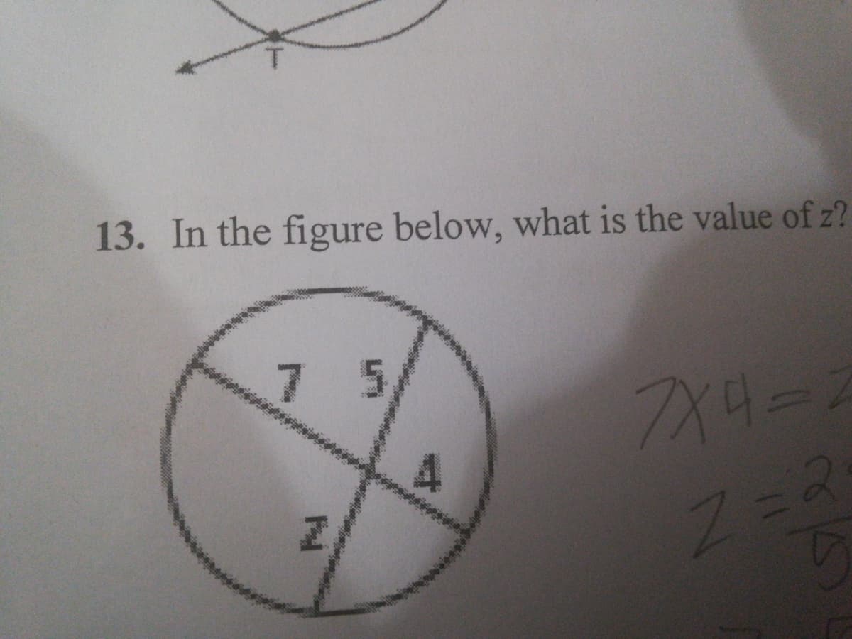 13. In the figure below, what is the value of z?
7 5
