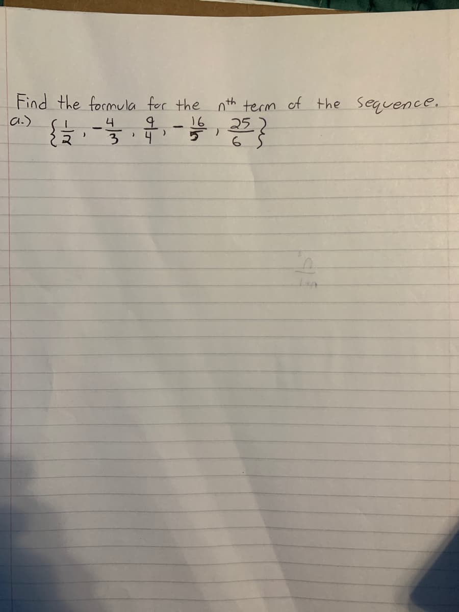 Find the formula fer the nth term of the sequence.
252
a.)
16
3 4
