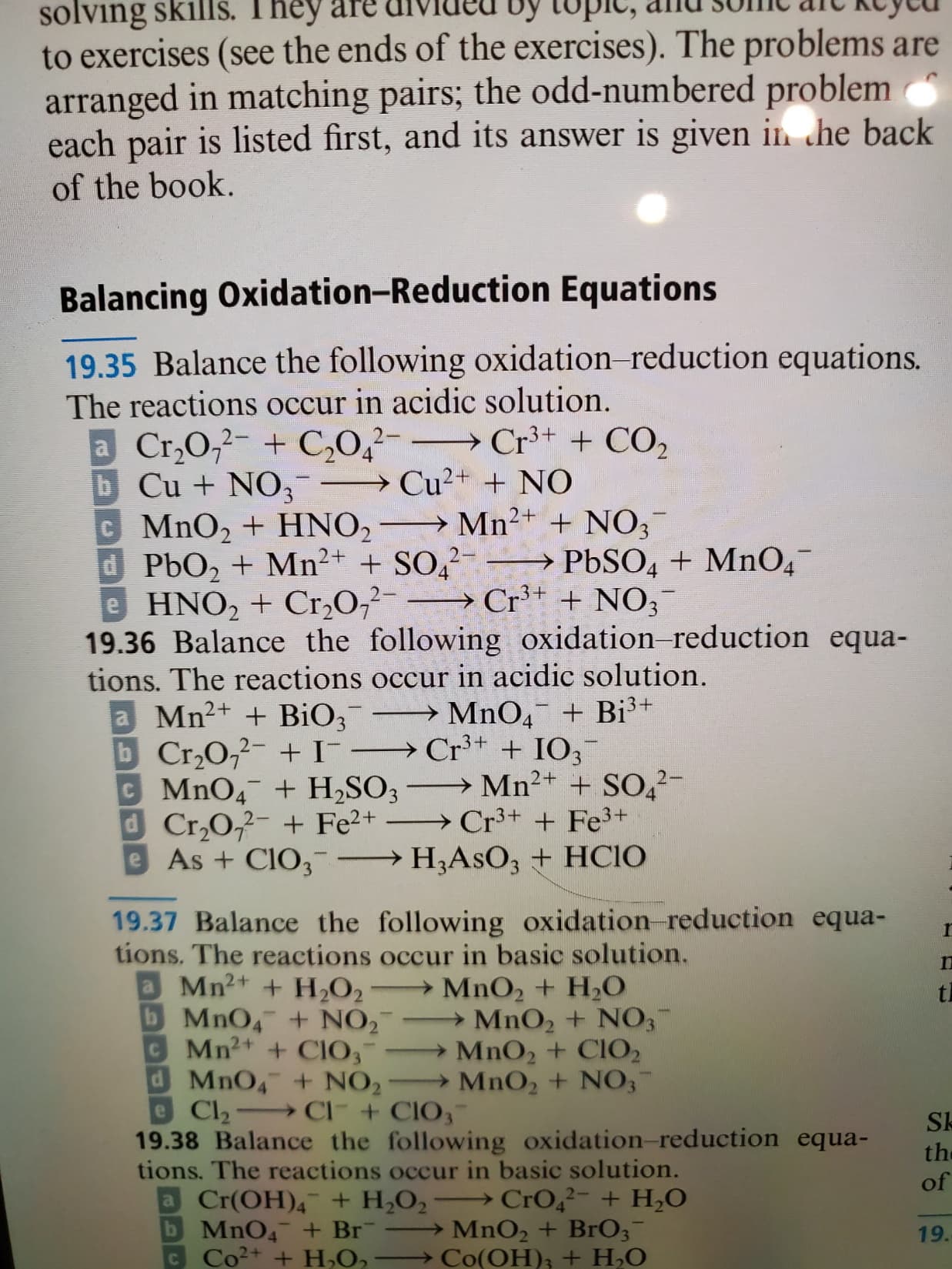 19.35 Balance the following oxidation-reduction equations.
The reactions occur in acidic solution.
a
Cr,0,2- + C,0,²- → Cr³* + CO,
b Cu + NO,- → Cu²+ + NO
CMNO2 + HNO, Mn2+ + NO;
d PbO2 + Mn²+ + SO,2- -
HNO, + Cr,0,²- → Cr³+ + NO;
→CU2+ + NO
→ PBSO, + MNO̟¯
