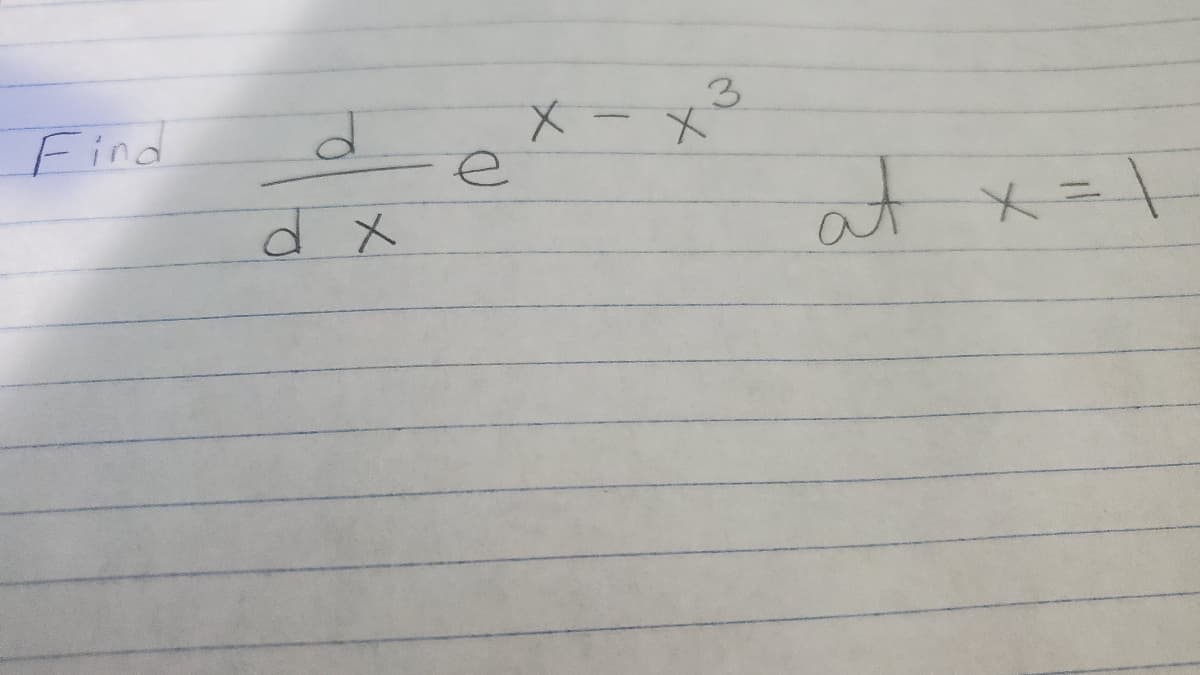 Find
3.
X-メ
d x
at x=1
