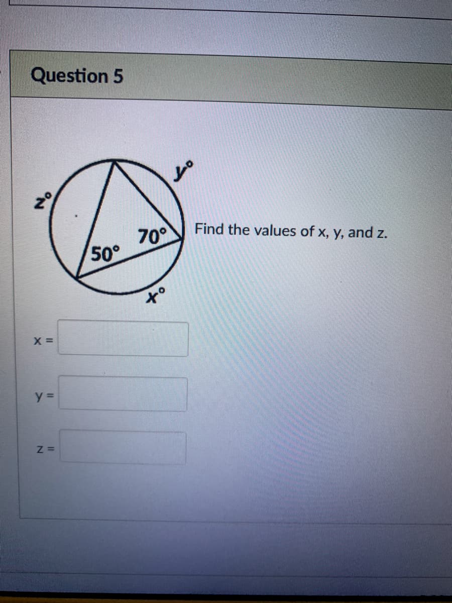 70
50°
Find the values of x, y, and z.
to
