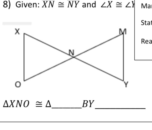 8) Given: XN = NY and ZX = ZY Mai
Stat
Rea
ΔΧΝΟ .
BY
