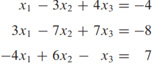 Xị – 3x2 + 4x3 = –4
3x1 – 7x2 + 7x3 = -8
-4x1 + 6x2 –- x3 = 7
