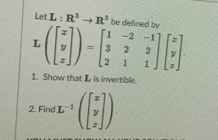 Let L: R R be defined by
[1 -2
L.
2
y
[2
1.
1. Show that L is invertible.
(E)
2. Find L1
