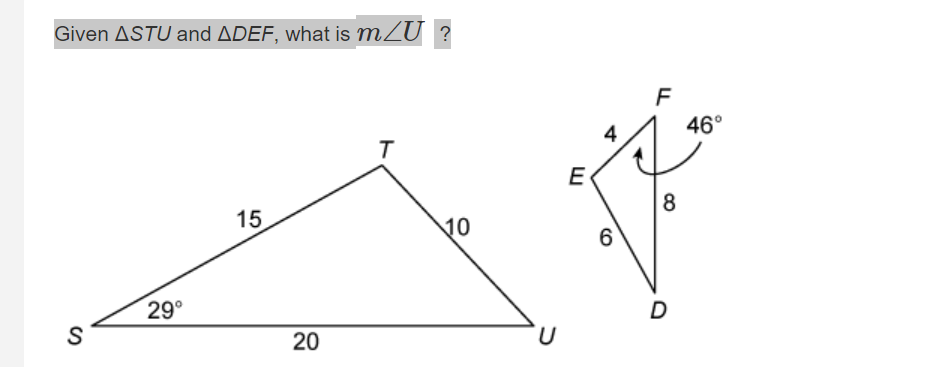 Given ASTU and ADEF, what is mZU
F
4
46°
E
8
15
10
29°
D
20
n.
ト
