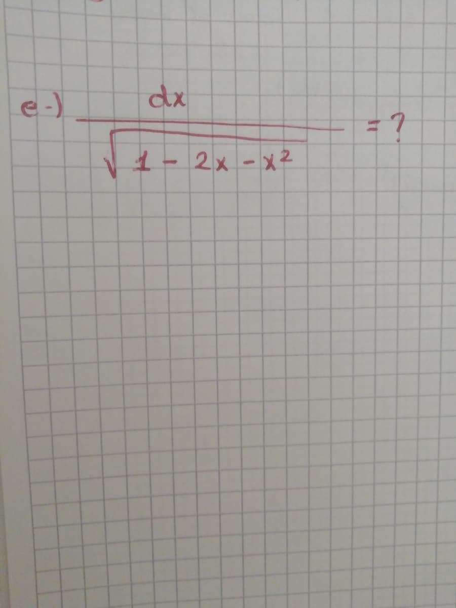 e-)
dx
1-2x -X2
