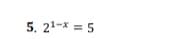 5. 21-x = 5
