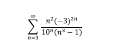 n2(-3)2n
10" (п3 — 1)
n=3
