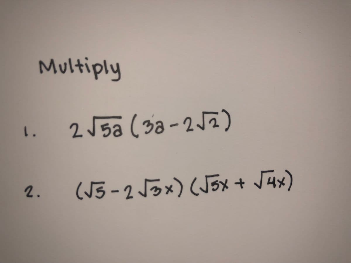 Multiply
2 J5a (3a -2J7)
1.
2.
(J5-25万x) (Jメ + J4x)
