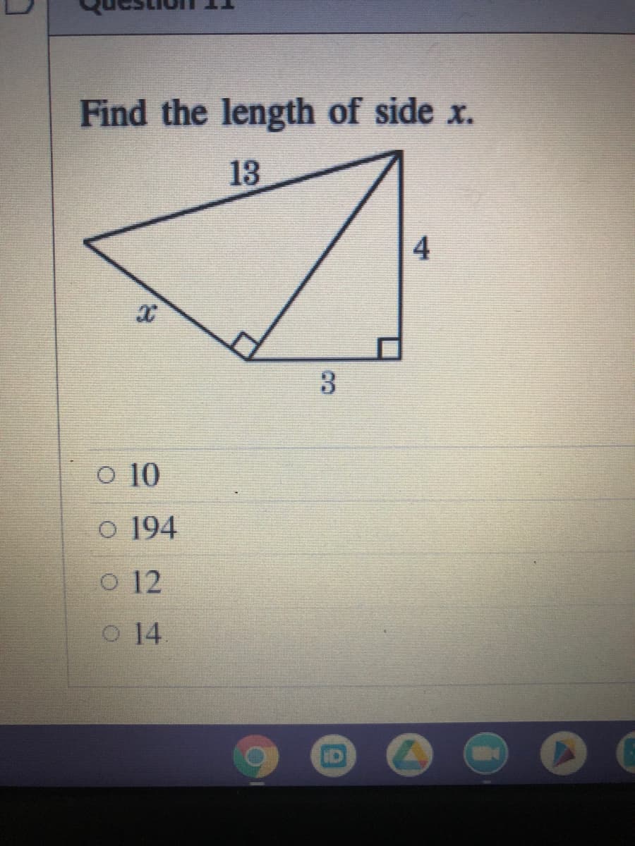 Find the length of side x.
13
3
o 10
o 194
o 12
O 14.
4,
