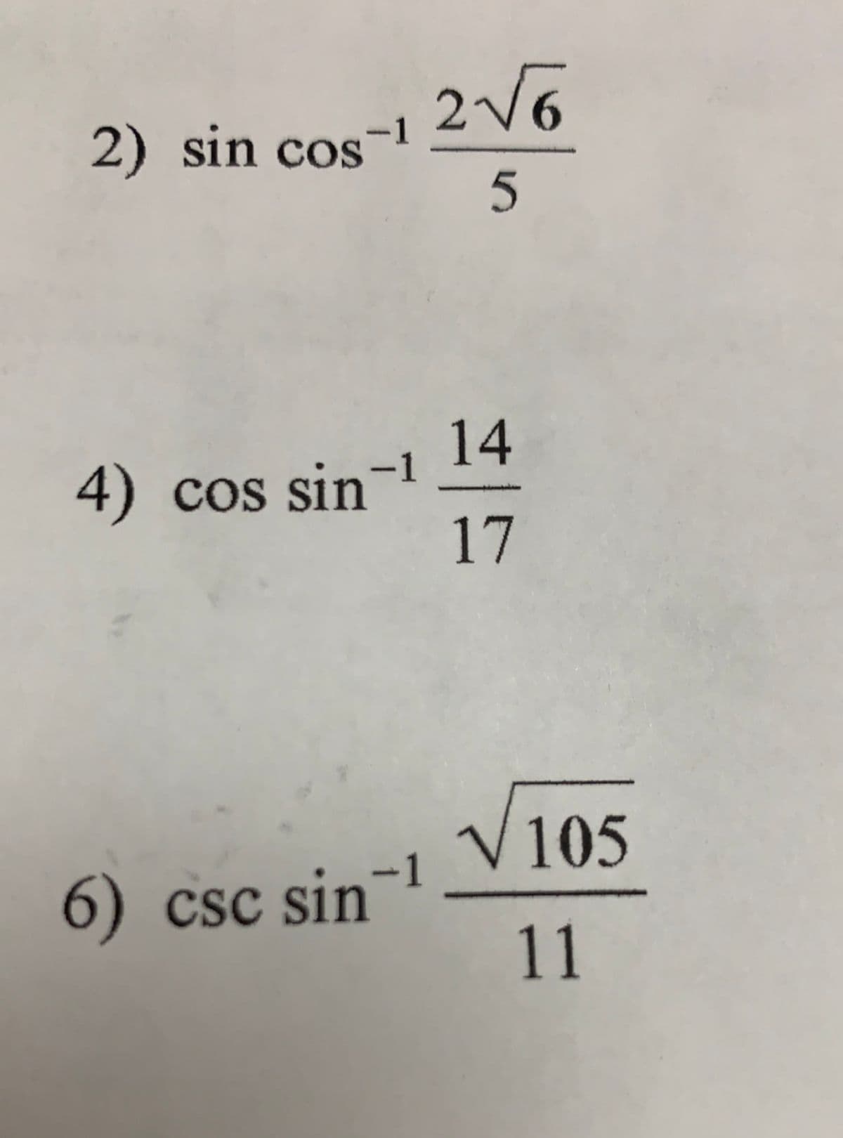 2) sin cos-
14
4) cos sin
17
-1
V105
6)
Csc sin-1
11
