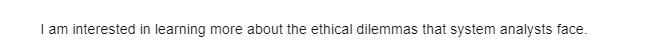 I am interested in learning more about the ethical dilemmas that system analysts face.