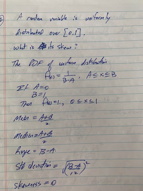 A randon veniable is
uaiform ly
distabutzd over
whit is its skew ?
t's
