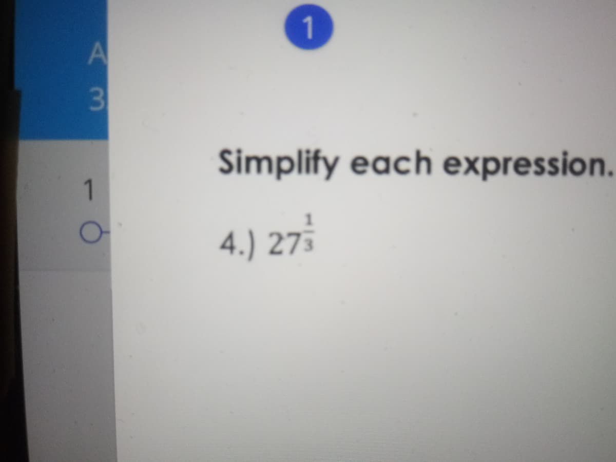 1.
Simplify each expression.
1
4.) 27
A3
