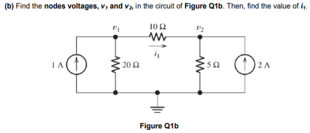 (b) Find the nodes voltages, v, and v in the circuit of Figure Q1b. Then, find the value of i,.
10Ω
V2
IA (
20 Ω
| 2 A
Figure Q1b
