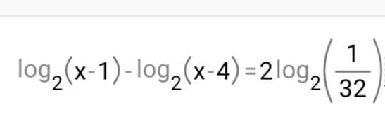 1
log,(x-1)- log,(x-4) = 2 log,
2 32
