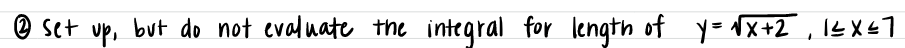 O set up, but do not evaluate the integral for length of
y= 1X+2 , IkX+7
