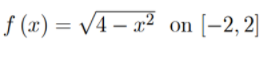 f (x) = /4 – x² on [-2, 2]
