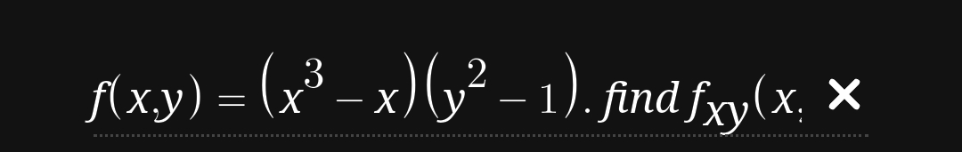 f(x,y) = (x³ − x) (y² − 1). find fxy(x, ×