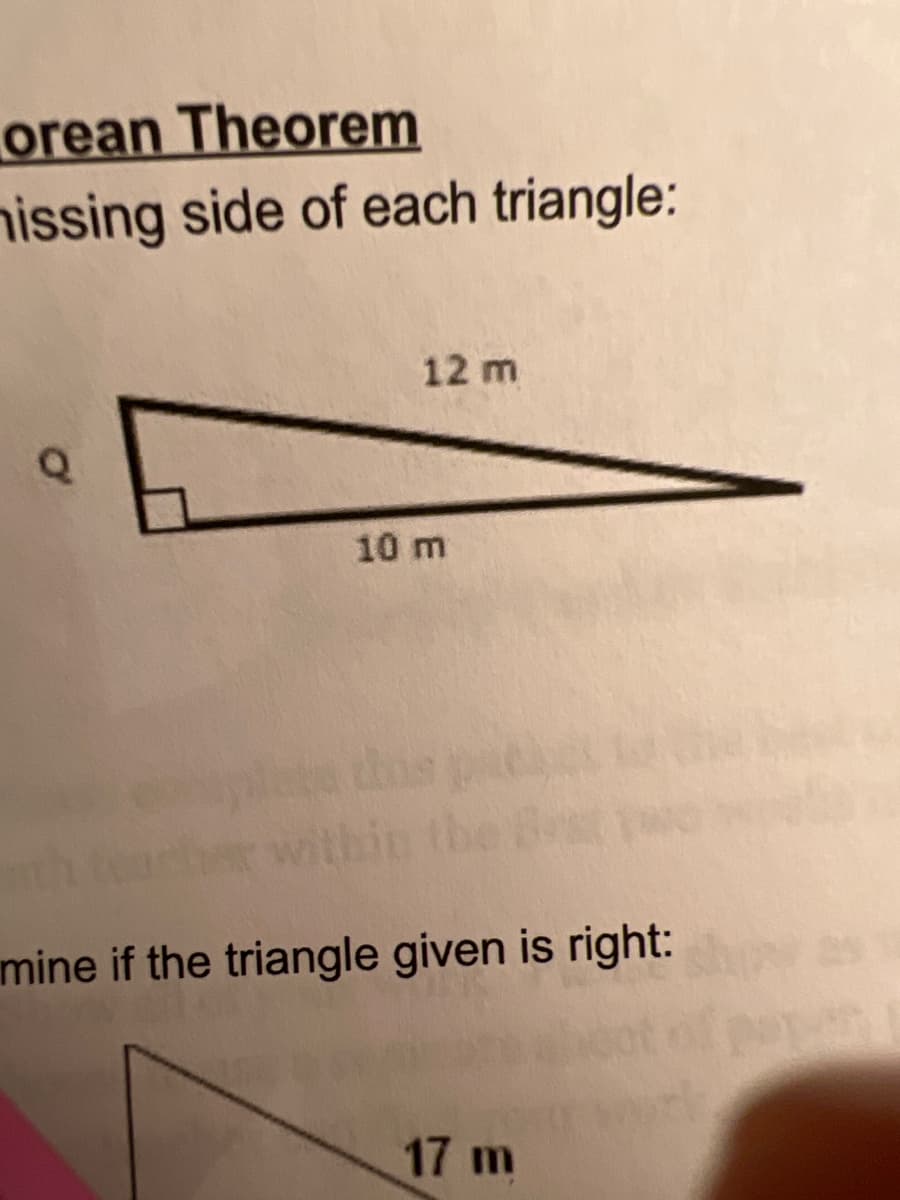 orean Theorem
missing side of each triangle:
12 m
10 m
mine if the triangle given is right:
17 m
PLA
