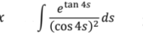 K
etan 4s
(cos 4s)²
Ja
ds