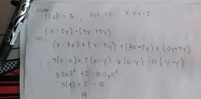 Given'.
I1xl1 = 3
2--トメ
Sol:
(As.he)) +(h20xE)+ (hs.x) +(メ妊メ)
(ん人)01- 16.x) 0- (ん.x)s+(ス.メ)6
(As スG). (ト2-x)
う(4) + 2 - 10
19
