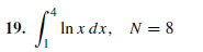 19.
In x dx, N = 8
