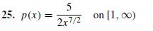 25. p(x) :
2x7/2
on [1, 00)

