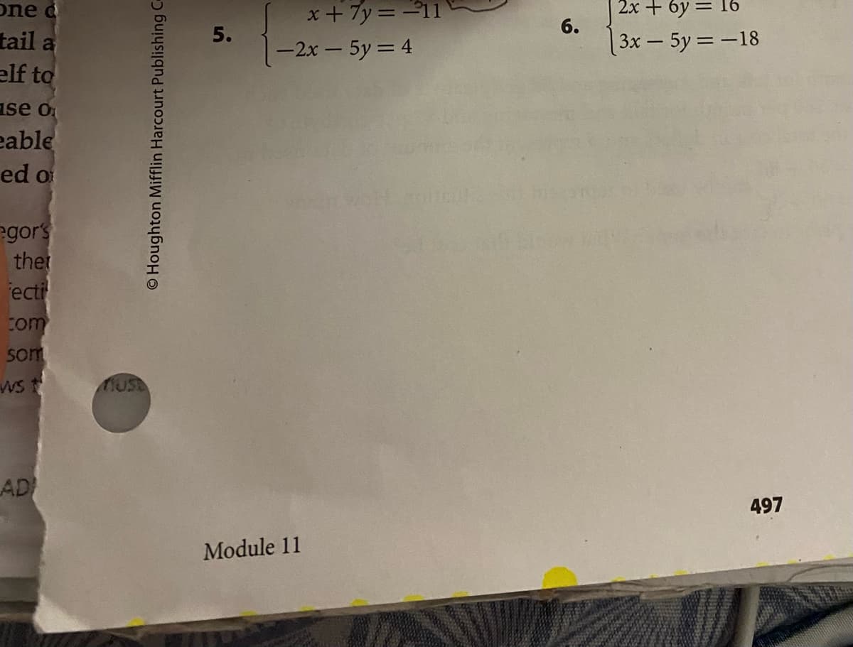 2x + 6у 3D 16
one d
tail a
elf to
x+ 7y =
6.
-2x - 5y = 4
3x-5y=-18
ase o
eable
ed o
egors
thet
ecti
com
som
ws
AD
497
Module 11
© Houghton Mifflin Harcourt Publishing C-
5.
