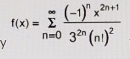 (-1)" x2n+1
f(x) = E
n=0 32 (n!)
