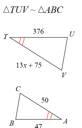 ATUV ~ AABC
376
T
U
13x + 75
V
50
В
A
47
