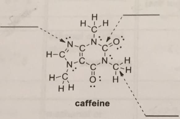 HH
N.
H-C
N-C
H-C
O:
caffeine
HH

