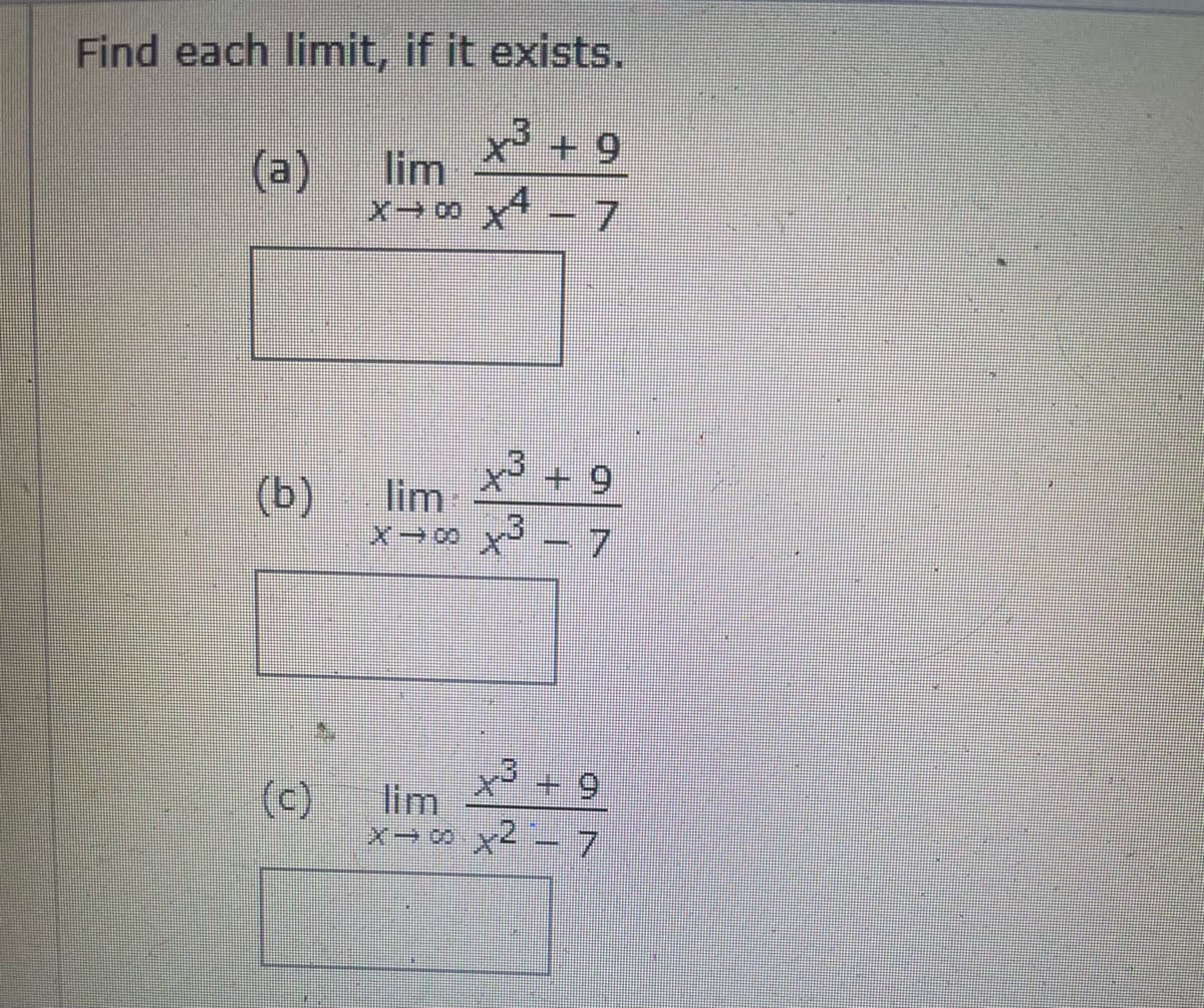 Find each limit, if it exists.
+6+
(a)
lim
7.
6.
(b)
lim
(c)
lim
x- t0 )ఈ
7.
