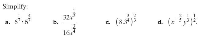 Simplify:
a. 67.
32x2
b.
(8.3).
6.
C.
d.
3
16x4
