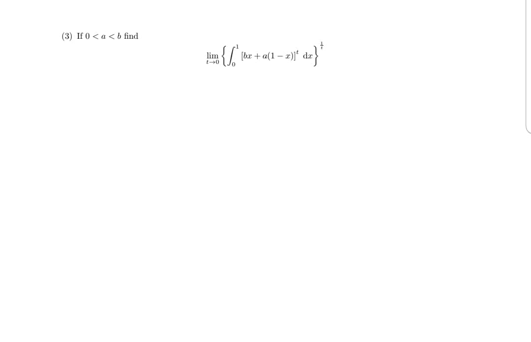 If 0 < a < b find
lim
t+0
[bx + a(1 – 2)" de
