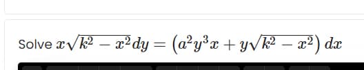 Solve aV/R? – a²dy = (a²y³x + yVR? – x²) dx
|

