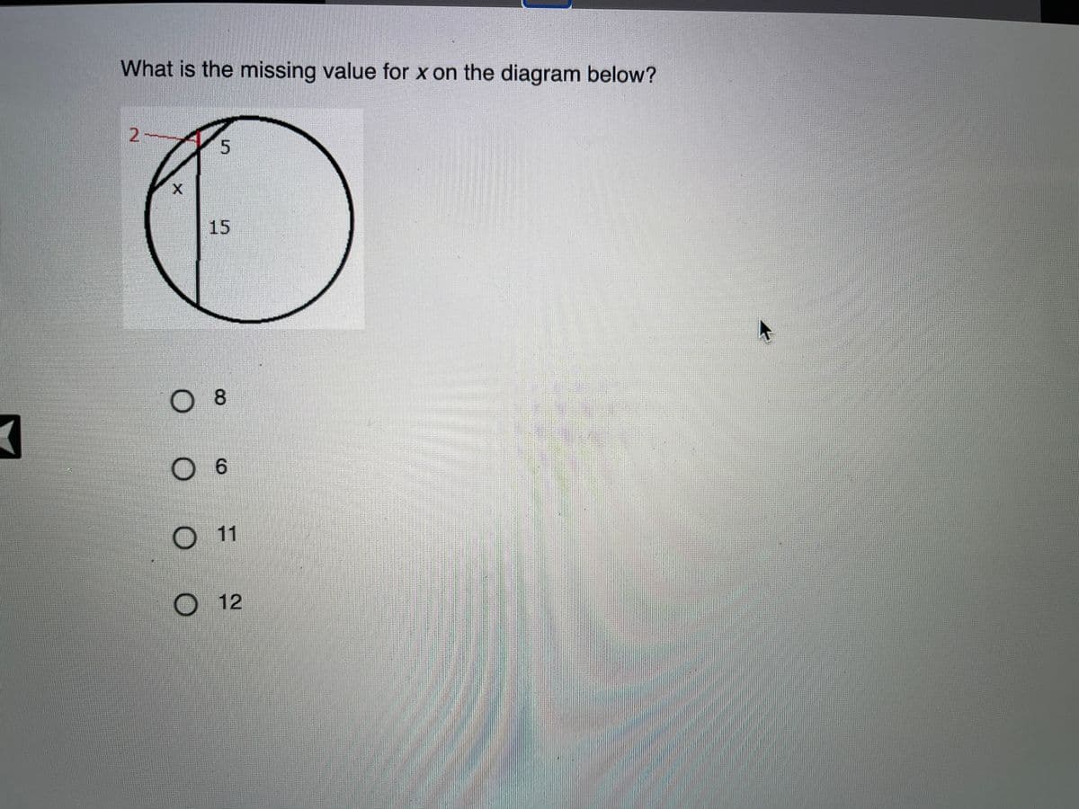 What is the missing value for x on the diagram below?
2-
15
O8
12
