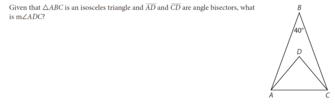 Given that AABC is an isosceles triangle and AD and CD are angle bisectors, what
is mZADC?
B
40°\
A

