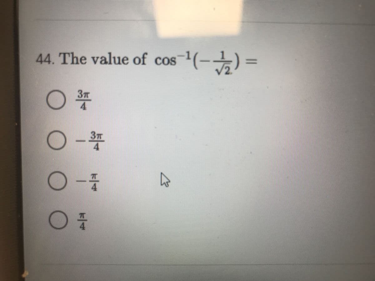 44. The value of cos
value of cos (-) =
3x
4
- 3T
4
4
