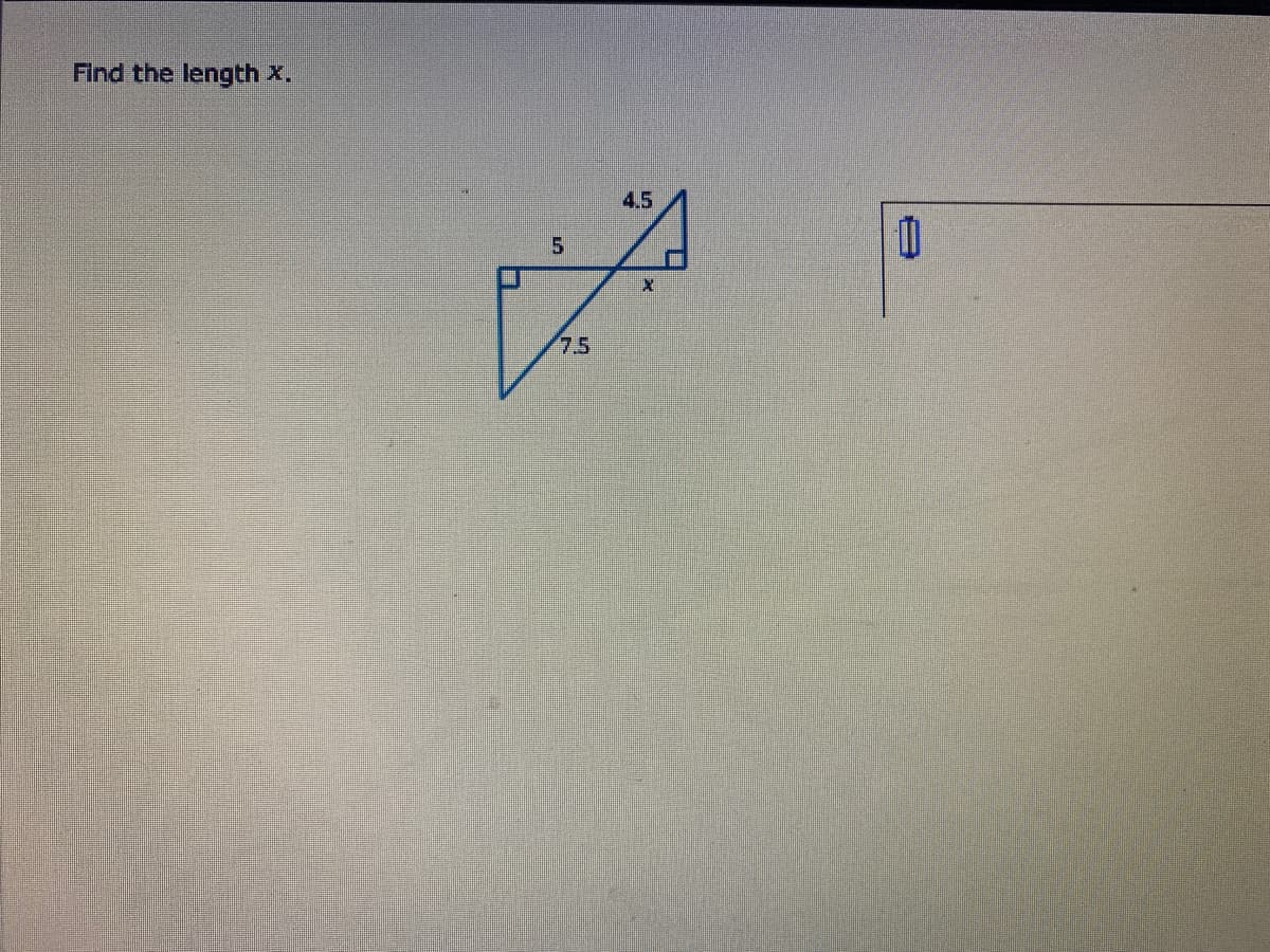Find the length x.
4.5
7.5
