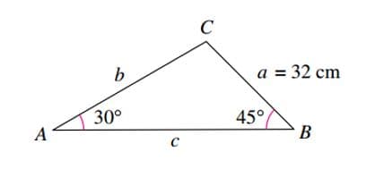 C
b
a = 32 cm
30°
45°
В
A
