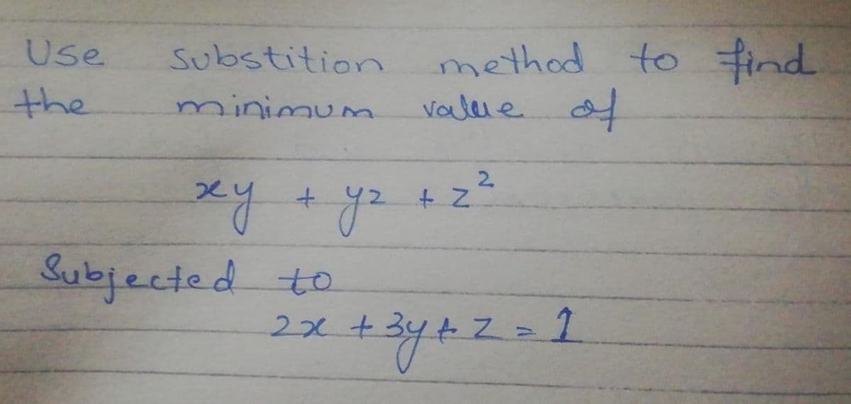 Substition method to ind
value o
Use
the
minimum
2.
Subjected to
22+
