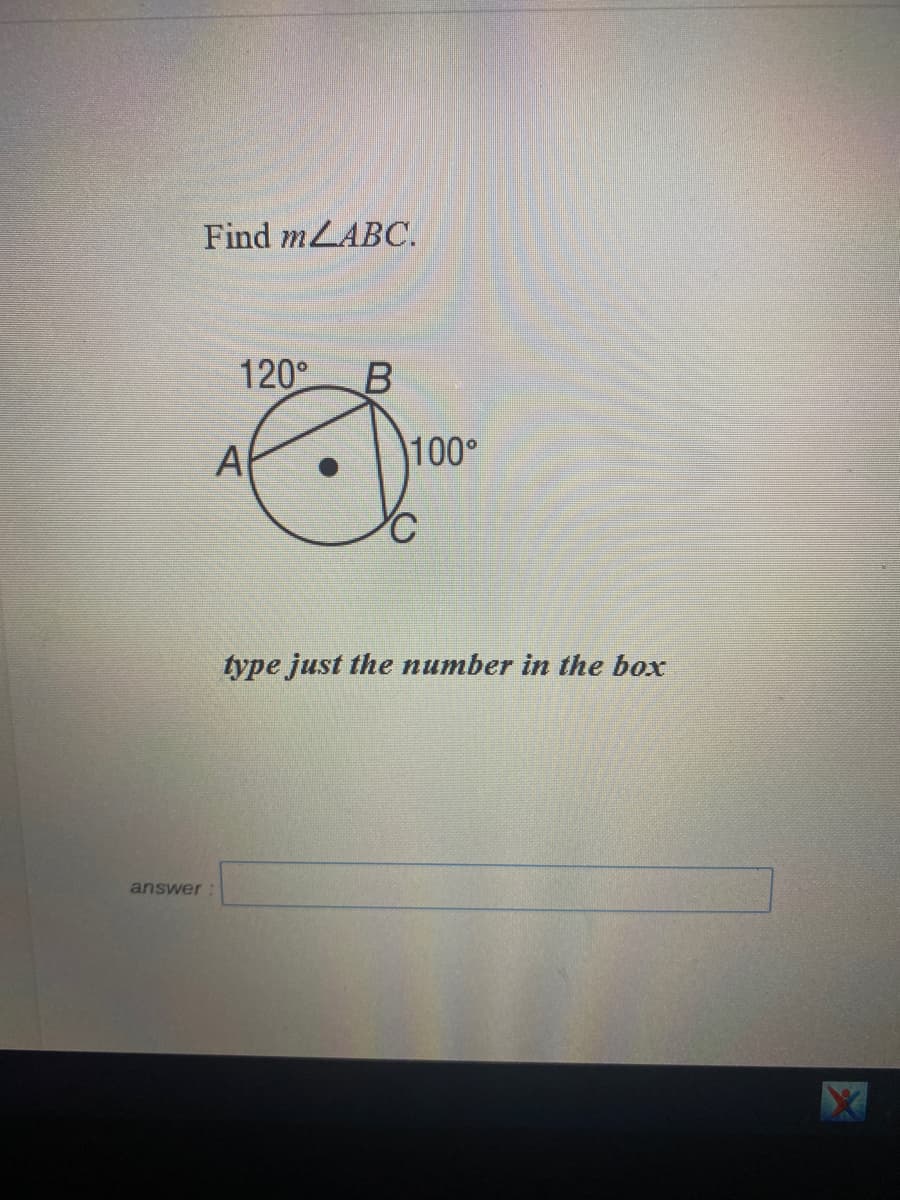 Find mLABC.
120°
Al
100°
type just the number in the box
answer
