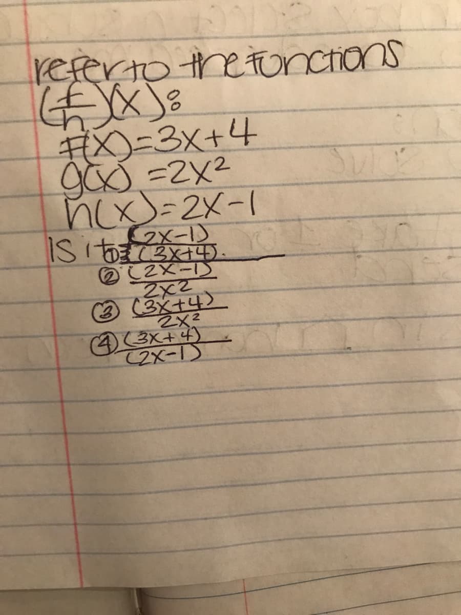 referto the tunctions
IX)-3x+4
goo=2X²
ncx)-2x-1
Gx-1)
2x2
3x+4)
2X2
43X+ 4)
2X-1)

