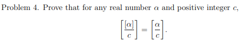 Problem 4. Prove that for any real number a and positive integer
C,
