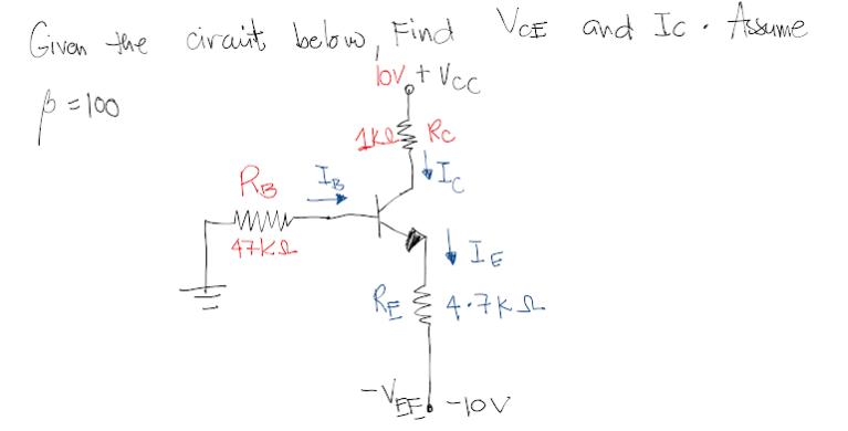 Given the circuit below, Find VCE and Ic. Assume
lov + Vcc
p=100
RB IB
47KS
Ikes Rc
SUIC
Ic
IE
RE ≤ 4.7KSL
-VEF6-10