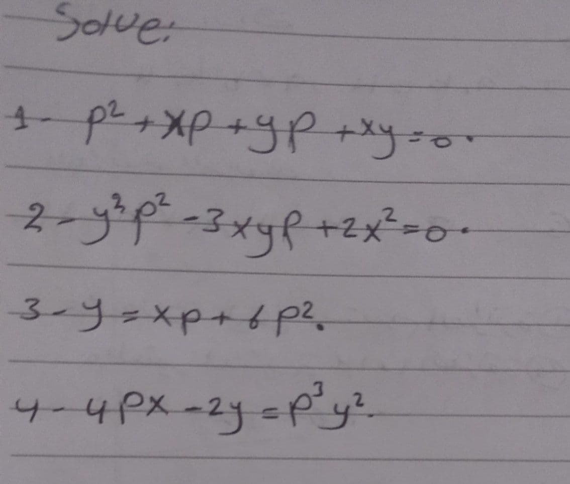 Solve:
,2
3-9=xp+6 p?.
4-4PX-2y=P_y?.
