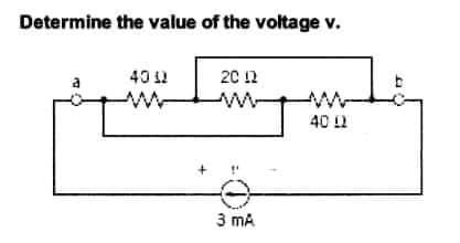 Determine the value of the voitage v.
40 12
20 12
40 2
3 mA
